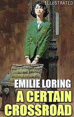 Télécharger le livre :  A Certain Crossroad. Illustrated