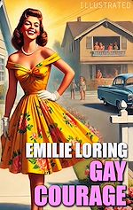 Télécharger le livre :  Gay Courage. Illustrated