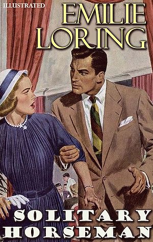 Téléchargez le livre :  Solitary Horseman. Illustrated