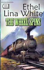 Download this eBook The Wheel Spins. Illustrated