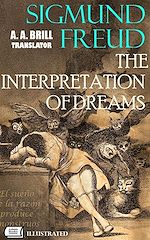 Download this eBook The Interpretation of Dreams. Translated by A. A. Brill. Illustrated