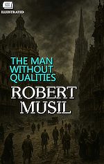 Download this eBook The Man Without Qualities. Illustrated