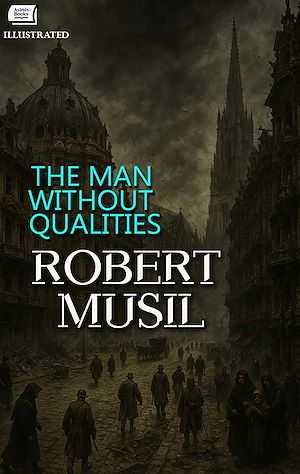 Download the eBook: The Man Without Qualities. Illustrated