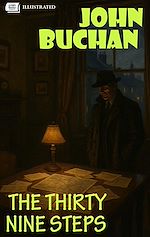 Download this eBook The Thirty-Nine Steps. Illustrated