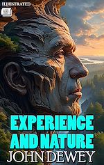 Download this eBook Experience and Nature. Illustrated