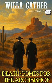 Téléchargez le livre :  Death Comes for the Archbishop. Illustrated