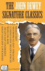 Download this eBook The John Dewey Signature Classics (20 - Volume Box Set). Illustrated