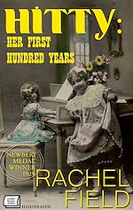 Download this eBook Hitty: Her First Hundred Years - Newbery Medal Winner, 1929. Illustrated