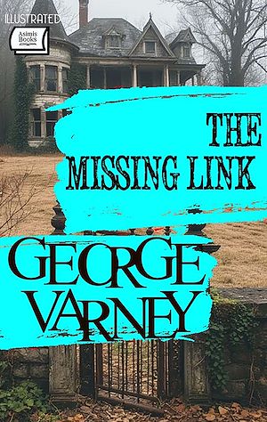 Download the eBook: The Missing Link. Illustrated