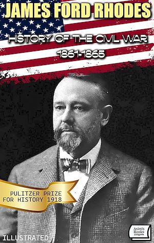 Download the eBook: History of the Civil War, 1861-1865. Pulitzer Prize for History 1918. llustrated