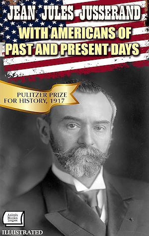 Download the eBook: With Americans of Past and Present Days (Illustrated). Pulitzer Prize for History, 1917