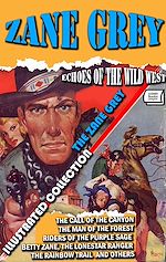 Télécharger le livre :  Echoes of the Wild West. The Zane Grey Illustrated Collection