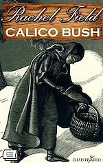 Télécharger le livre :  Calico Bush. Illustrated