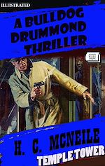 Download this eBook Temple Tower. A Bulldog Drummond Thriller. Illustrated