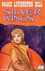 Télécharger le livre :  Silver Wings. Illustrated