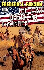 Télécharger le livre :  The Last American Frontier.Illustrated