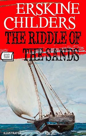 Téléchargez le livre :  The Riddle of the Sands. Illustrated