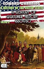 Télécharger le livre :  A History of the United States. Volume II: A Century of Colonial History, 1660-1760. Illustrated
