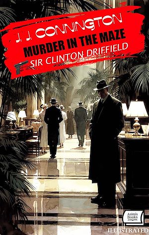 Téléchargez le livre :  Murder in the Maze. Sir Clinton Driffield. Illustrated