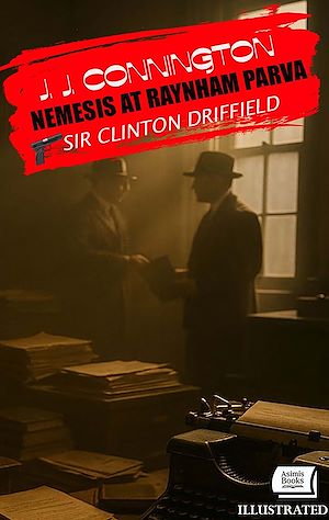 Téléchargez le livre :  Nemesis at Raynham Parva. Sir Clinton Driffield. Illustrated