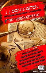 Télécharger le livre :  The Classic Collection of J. J. Connington. Sir Clinton Driffield (5 Books). Illustrated