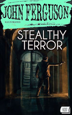Téléchargez le livre :  Stealthy Terror. Illustrated