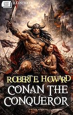 Télécharger le livre :  Conan the Conqueror. Illustrated
