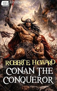 Téléchargez le livre :  Conan the Conqueror. Illustrated