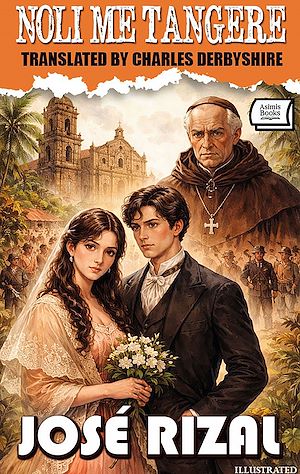 Téléchargez le livre :  Noli Me Tangere. Illustrated