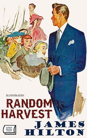 Téléchargez le livre :  Random Harvest. Illustrated