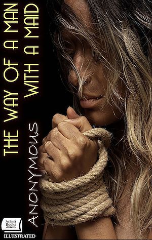Téléchargez le livre :  The Way Of A Man With A Maid. Illustrated
