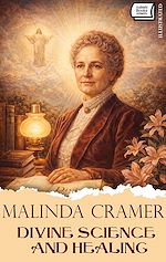 Download this eBook Divine Science and Healing. Illustrated