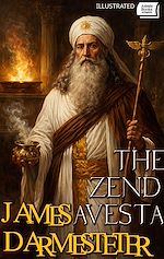 Download this eBook The Zend Avesta. Illustrated