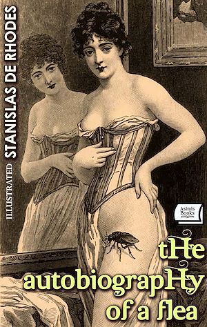 Téléchargez le livre :  The Autobiography of a Flea. Illustrated