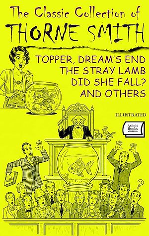 Download the eBook: The Classic Collection of Thorne Smith. Illustrated