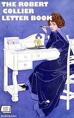 Download this eBook The Robert Collier Letter Book. Illustrated