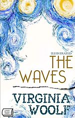 Télécharger le livre :  The Waves. Illustrated