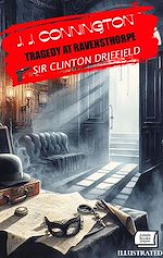 Télécharger le livre :  Tragedy at Ravensthorpe. Sir Clinton Driffield. Illustrated