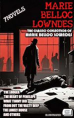Télécharger le livre :  The Classic Collection of Marie Belloc Lowndes (7 Novels). Illustrated