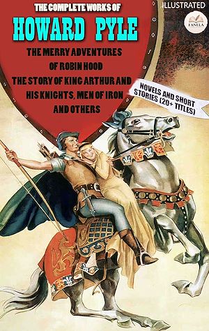 Téléchargez le livre :  The Complete Works of Howard Pyle. Novels and Short Stories (20+ Titles). Illustrated