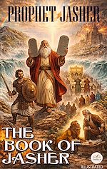 Télécharger le livre :  The Book of Jasher. Illustrated