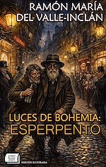 Download this eBook Luces de Bohemia: Esperpento. Edición ilustrada