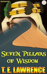 Download this eBook Seven Pillars of Wisdom. Illustrated
