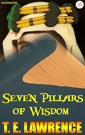 Download the eBook: Seven Pillars of Wisdom. Illustrated