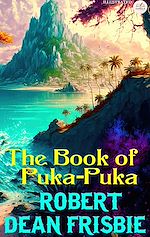 Télécharger le livre :  The Book of Puka-Puka. Illustrated