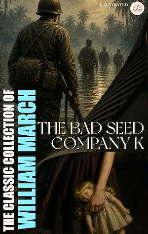 Download the eBook: The Classic Collection of William March. Illustrated
