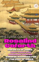 Download this eBook The Classic Collection of Rosalind Goforth. Illustrated