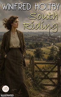 Download this ebook South Riding. Illustrated