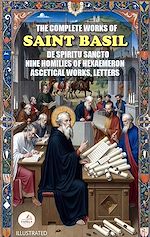 Download this eBook The Complete Works of Saint Basil. Illustrated