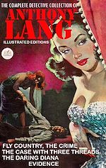 Download this eBook The Complete Detective Collection of Anthony Lang. Illustrated Editions